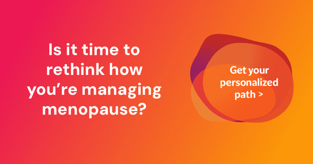 Is it time to rethink how you’re managing menopause?